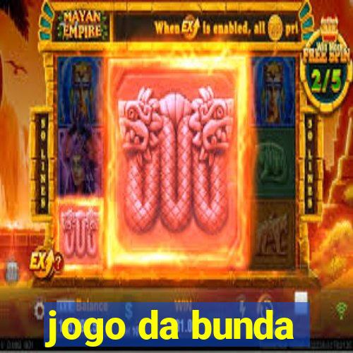 jogo da bunda